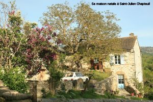 Sa maison natale à Saint-Julien Chapteuil