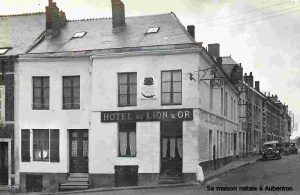 Sa maison natale à Aubenton